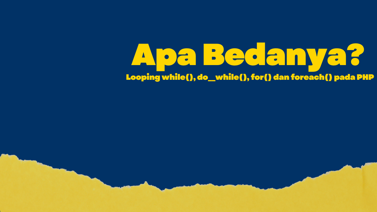 Apa Bedanya Looping While Do While For Dan Foreach Pada Php Hot Sex