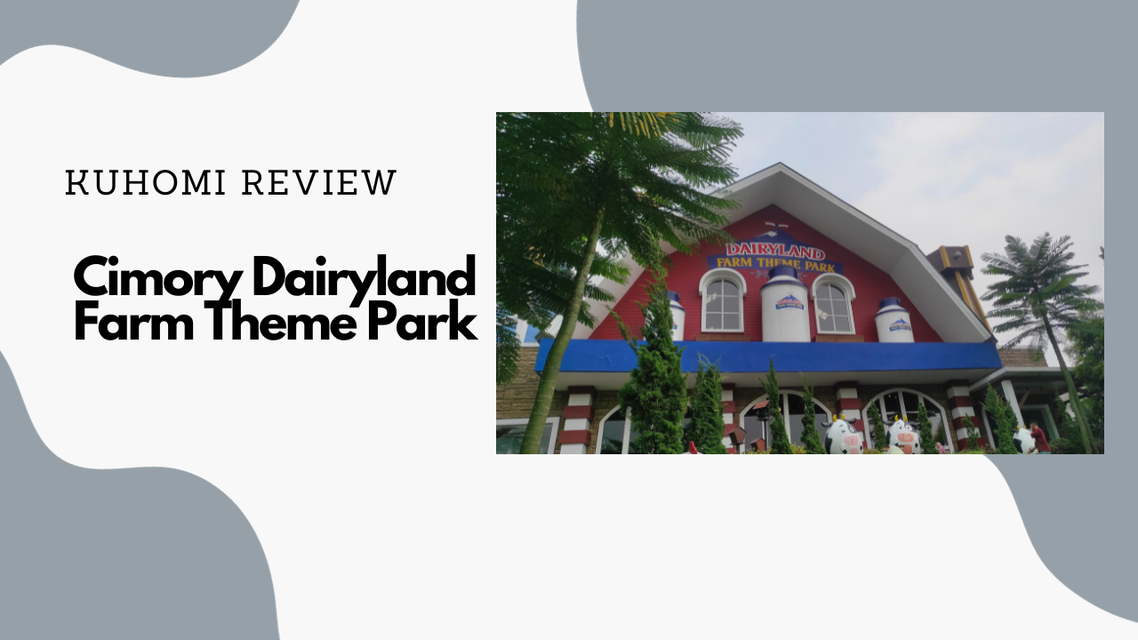 Review Cimory Dairyland Farm Theme Park (Fasilitas dan Permainan di Dalam Wahana)